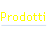 Prodotti.